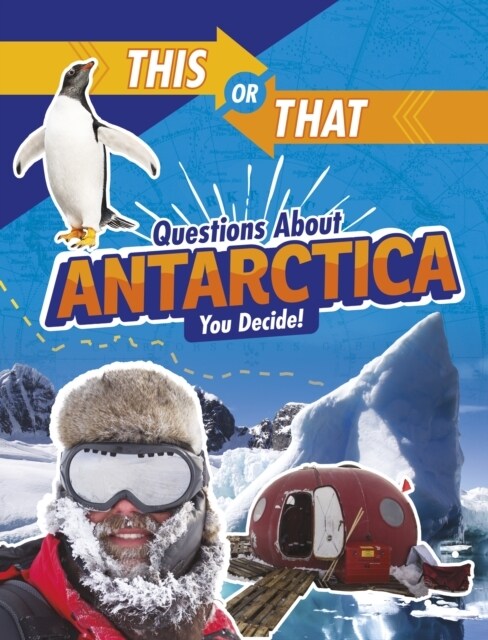 This or That Questions About Antarctica : You Decide! (Paperback)