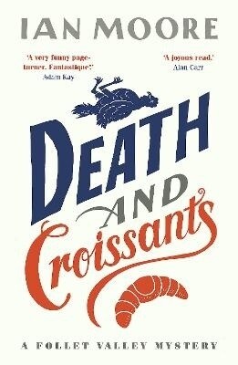 Death and Croissants : The most hilarious murder mystery since Richard Osmans The Thursday Murder Club (Paperback)