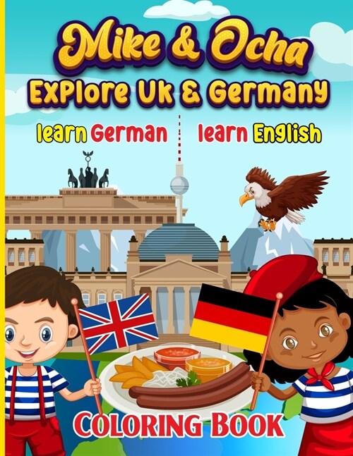 Mike & Ocha Explore Germany: Learn German & English (Paperback)