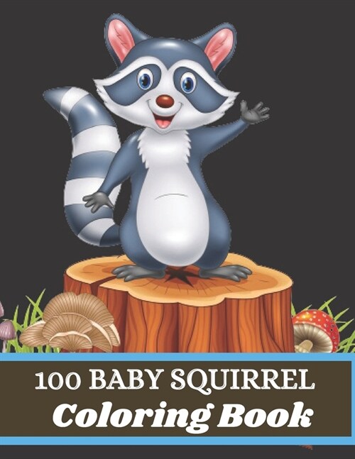 100 Baby Squirrel Coloring Book (Paperback)