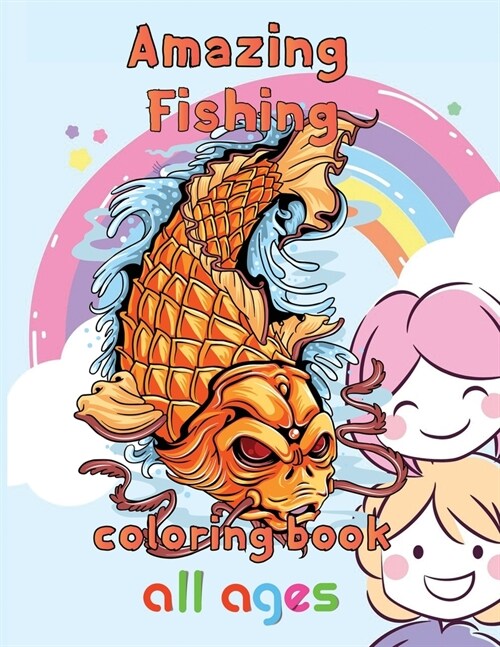 Amazing Fishing Coloring Book All ages: 8.5x11/fishing coloring book (Paperback)