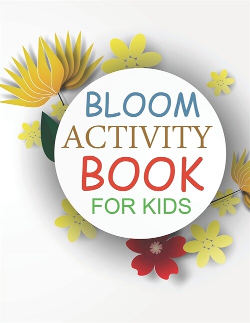 Bloom Activity Book For Kids : Cute Bloom Coloring Book (Paperback)