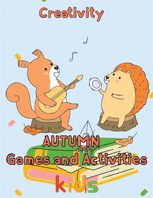 Mindfulness Autumn Games and activities Kids: 8.5x11/autumn activity book (Paperback)