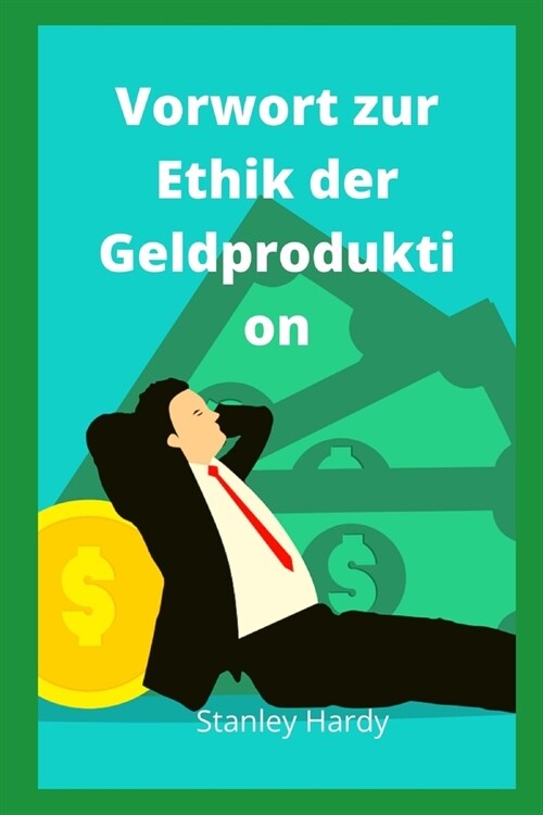 Vorwort zur Ethik der Geldproduktion (Paperback)