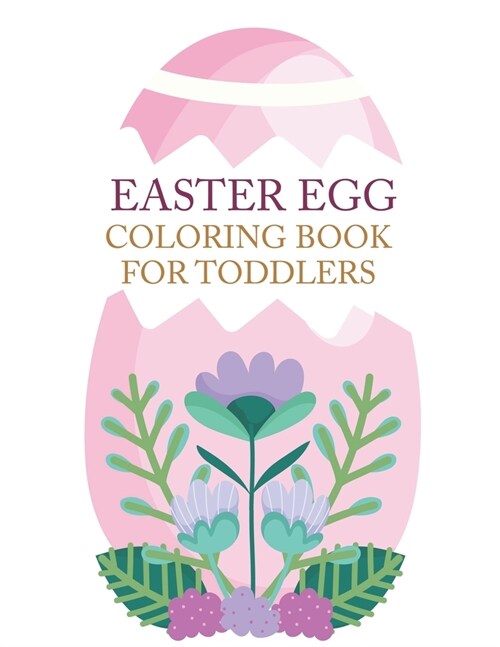 Easter Egg Coloring Book For Toddlers : Easter Egg Coloring Book For Kids (Paperback)