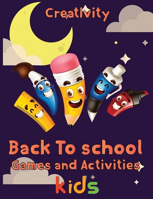 Creativity  Back To School Games And Activities  Kids : 8.5x11/back to school games (Paperback)