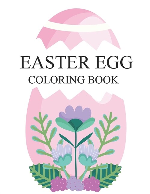 Easter Egg Coloring Book: Easter Egg Activity Book For Kids (Paperback)