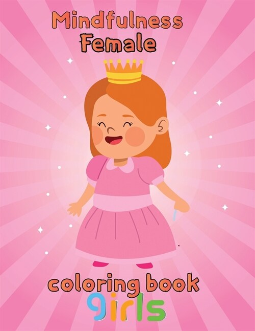 Mindfulness Female Coloring Book Girls : 8.5x11/girl coloring book (Paperback)