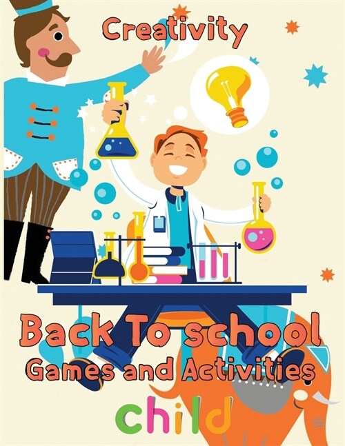 Creativity Back To School Games And Activities  Child : 8.5x11/back to school games (Paperback)