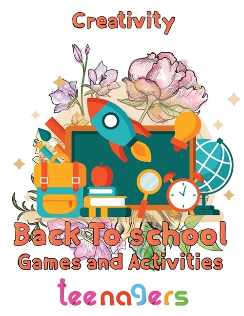 Creativity  Back To School Games And Activities  Teenagers : 8.5x11/back to school games (Paperback)