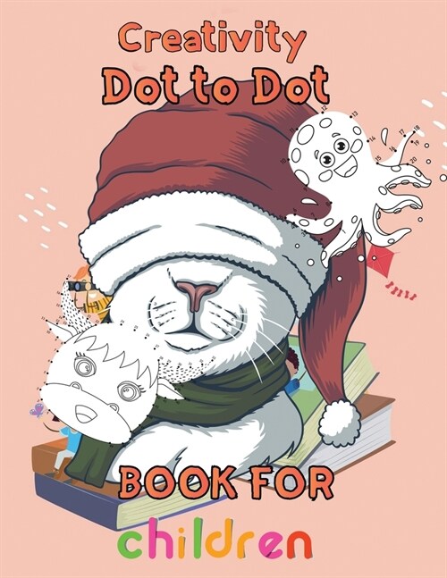 Creativity Dot to Dot Book For Children: 8.5x11/dot to dot coloring book (Paperback)