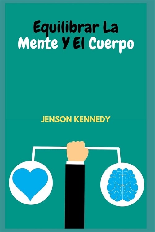 Equilibrar La Mente Y El Cuerpo (Paperback)