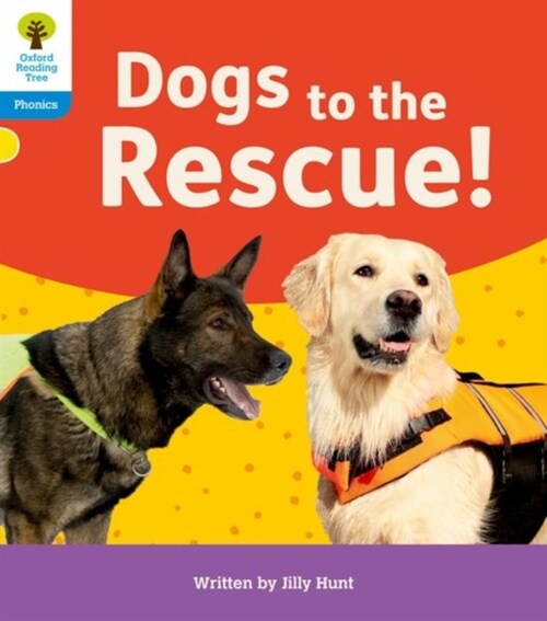 Oxford Reading Tree: Floppys Phonics Decoding Practice: Oxford Level 3: Dogs to the Rescue! (Paperback, 1)