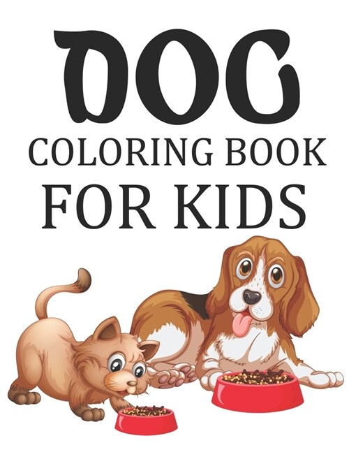 Dog Coloring Book For Kids : Dog Coloring Book (Paperback)