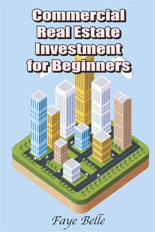 Commercial Real Estate Investment for Beginners (Paperback)