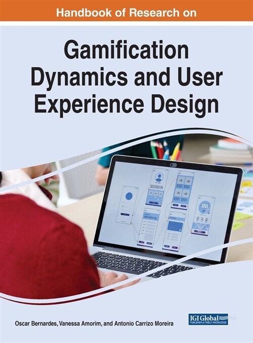 Handbook of Research on Gamification Dynamics and User Experience Design (Hardcover)