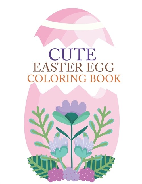 Cute Easter Egg Coloring Book : Easter Egg Coloring Book For Girls (Paperback)