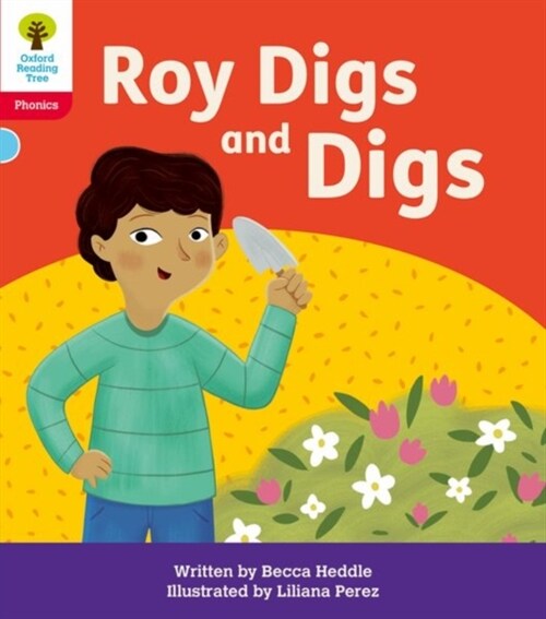 Oxford Reading Tree: Floppys Phonics Decoding Practice: Oxford Level 4: Roy Digs and Digs (Paperback, 1)
