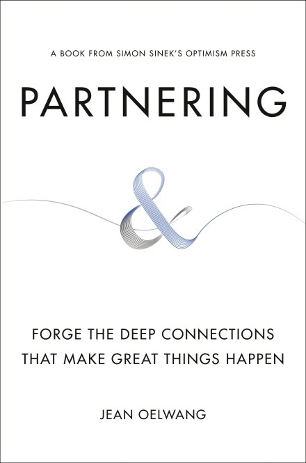 Partnering : Forge the Deep Connections that Make Great Things Happen (Paperback)