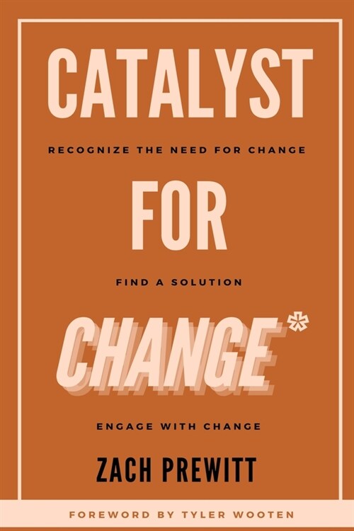 Catalyst for Change (Paperback)