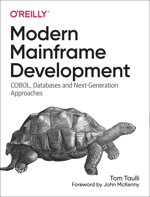 Modern Mainframe Development: Cobol, Databases, and Next-Generation Approaches (Paperback)
