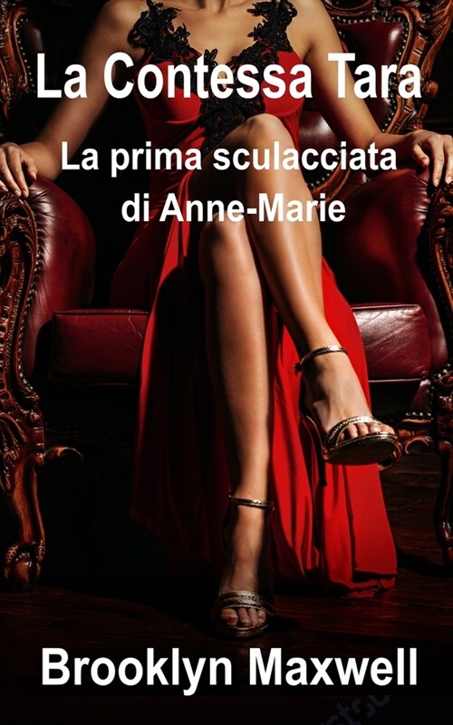 La Contessa Tara: La prima sculacciata di Anne-Marie (Paperback)