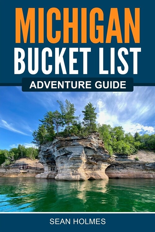 Michigan Bucket List Adventure Guide (Paperback)
