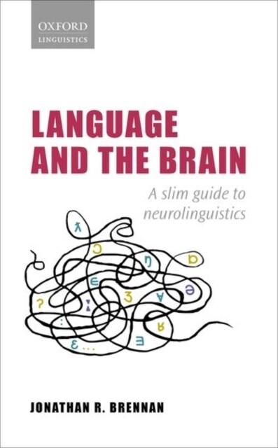 Language and the Brain : A Slim Guide to Neurolinguistics (Hardcover)