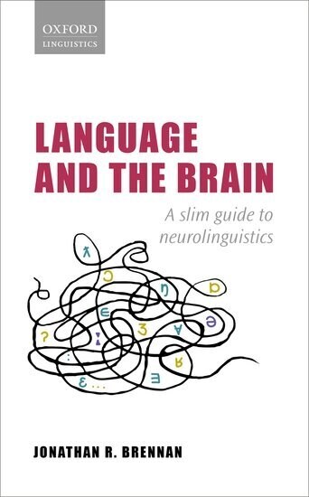 Language and the Brain : A Slim Guide to Neurolinguistics (Paperback)