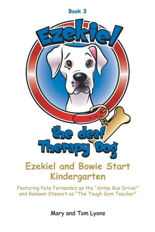 Ezekiel and Bowie Start Kindergarten: Book 3 (Paperback)