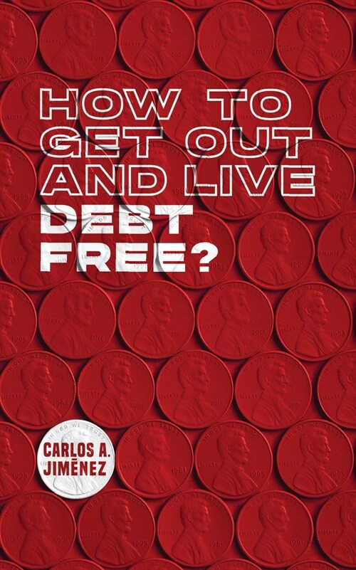 How to Get Out and Live Debt Free? (Paperback)