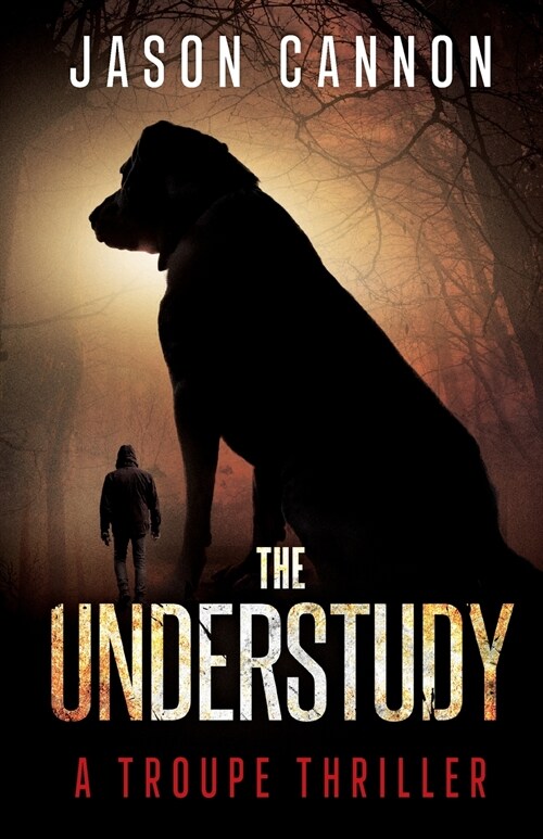 The Understudy: A Troupe Thriller (Paperback)