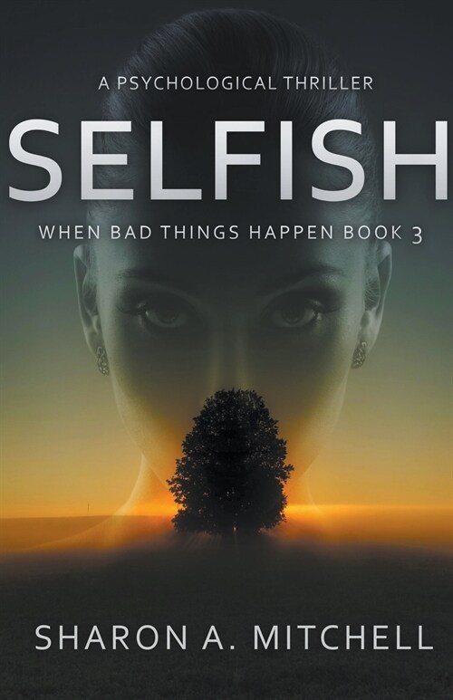 Selfish: A Psychological Thriller (Paperback)