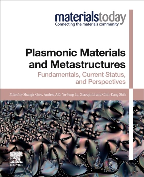 Plasmonic Materials and Metastructures: Fundamentals, Current Status, and Perspectives (Paperback)