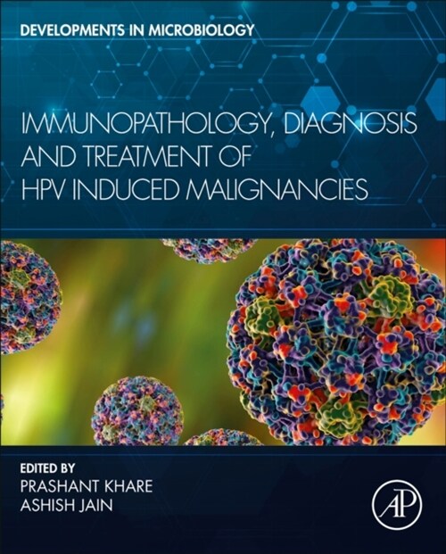 Immunopathology, Diagnosis and Treatment of HPV induced Malignancies (Paperback)