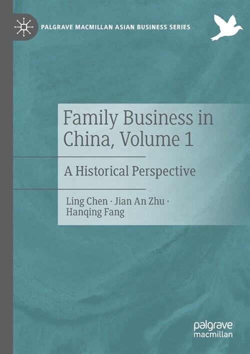 Family Business in China, Volume 1: A Historical Perspective (Paperback, 2021)