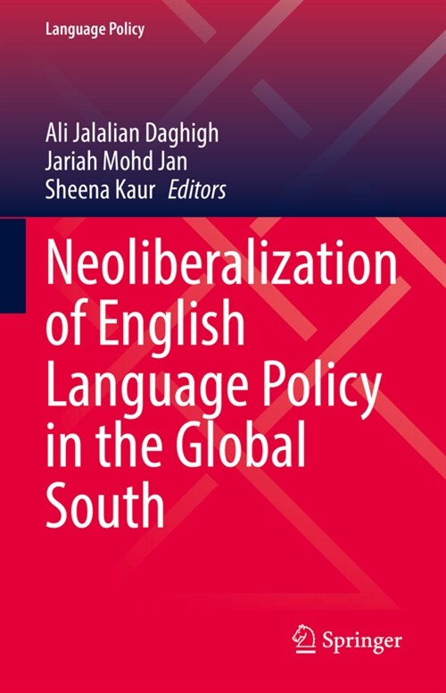 Neoliberalization of English Language Policy in the Global South (Hardcover)