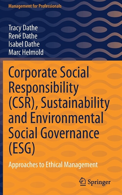Corporate Social Responsibility (CSR), Sustainability and Environmental Social Governance (ESG): Approaches to Ethical Management (Hardcover)
