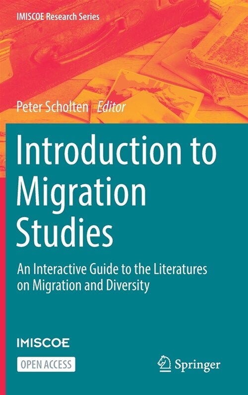 Introduction to Migration Studies: An Interactive Guide to the Literatures on Migration and Diversity (Hardcover, 2022)