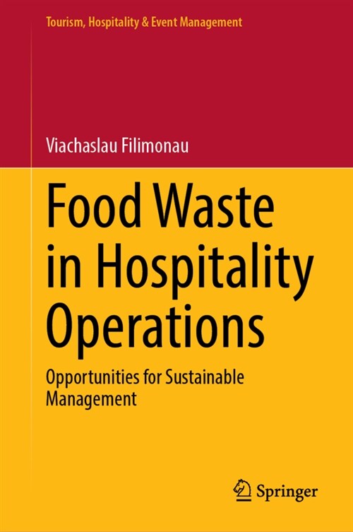Food Waste in Hospitality Operations: Opportunities for Sustainable Management (Hardcover, 2024)