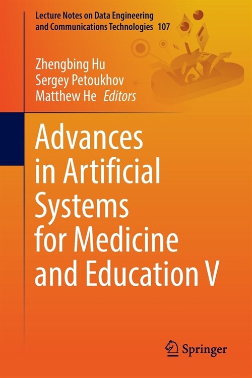 Advances in Artificial Systems for Medicine and Education V (Paperback)