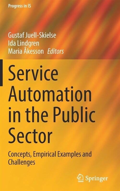 Service Automation in the Public Sector: Concepts, Empirical Examples and Challenges (Hardcover)