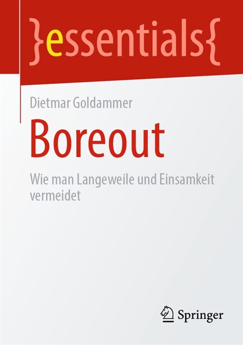 Boreout: Wie man Langeweile und Einsamkeit vermeidet (Paperback)