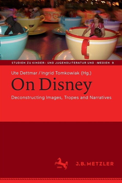 On Disney: Deconstructing Images, Tropes and Narratives (Paperback)