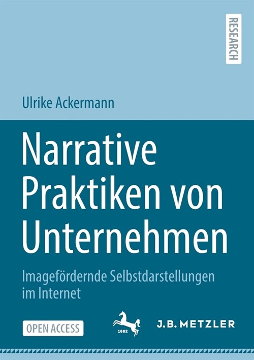 Narrative Praktiken von Unternehmen: Imagef?dernde Selbstdarstellungen im Internet (Paperback)