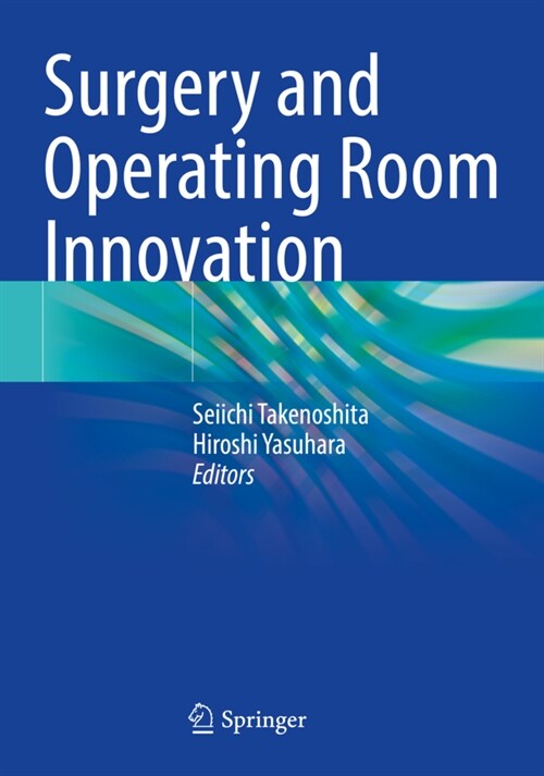 Surgery and Operating Room Innovation (Paperback)