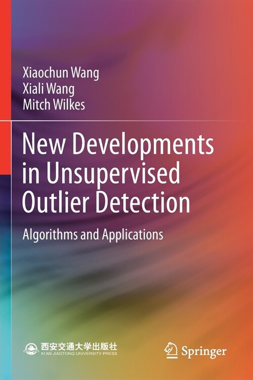 New Developments in Unsupervised Outlier Detection: Algorithms and Applications (Paperback, 2021)