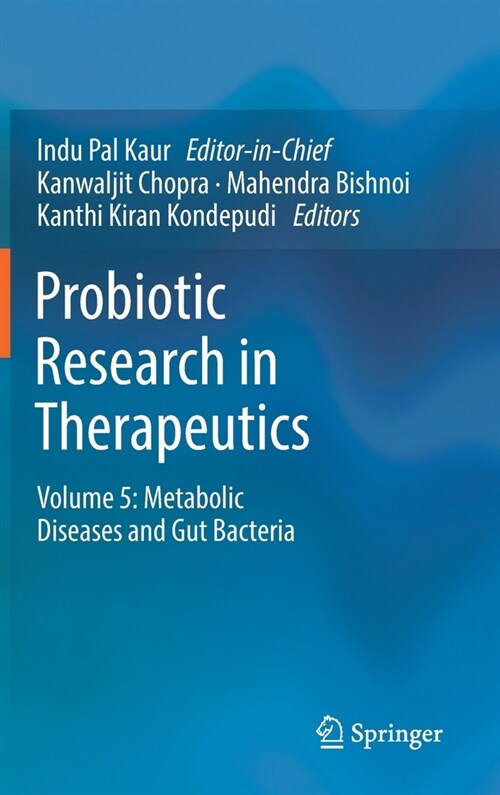 Probiotic Research in Therapeutics: Volume 5: Metabolic Diseases and Gut Bacteria (Hardcover)