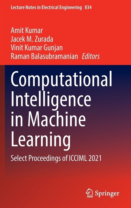 Computational Intelligence in Machine Learning: Select Proceedings of ICCIML 2021 (Hardcover)