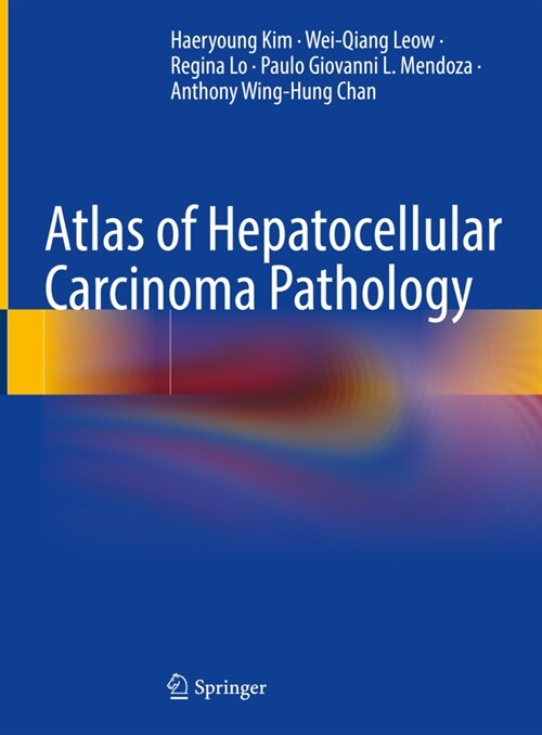 Atlas of Hepatocellular Carcinoma Pathology (Hardcover)